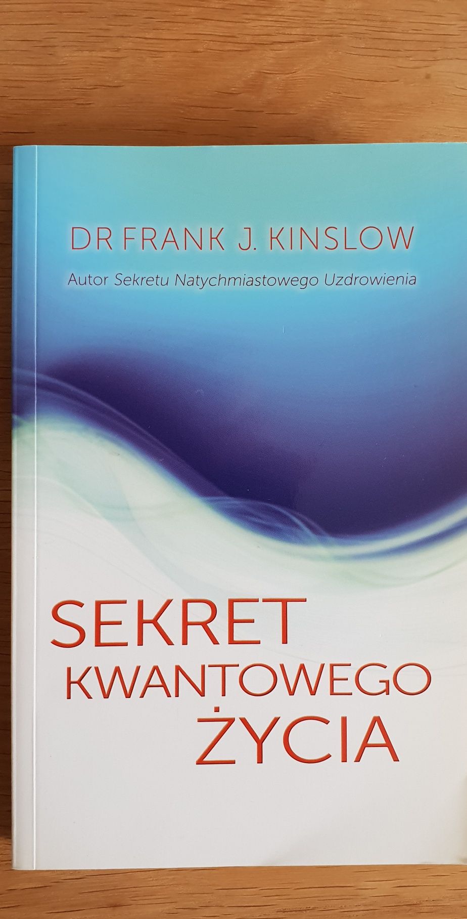 Sekret kwantowego życia Frank Kinslow