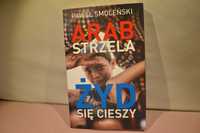 Paweł Smoleński, Arab strzela, Żyd się cieszy