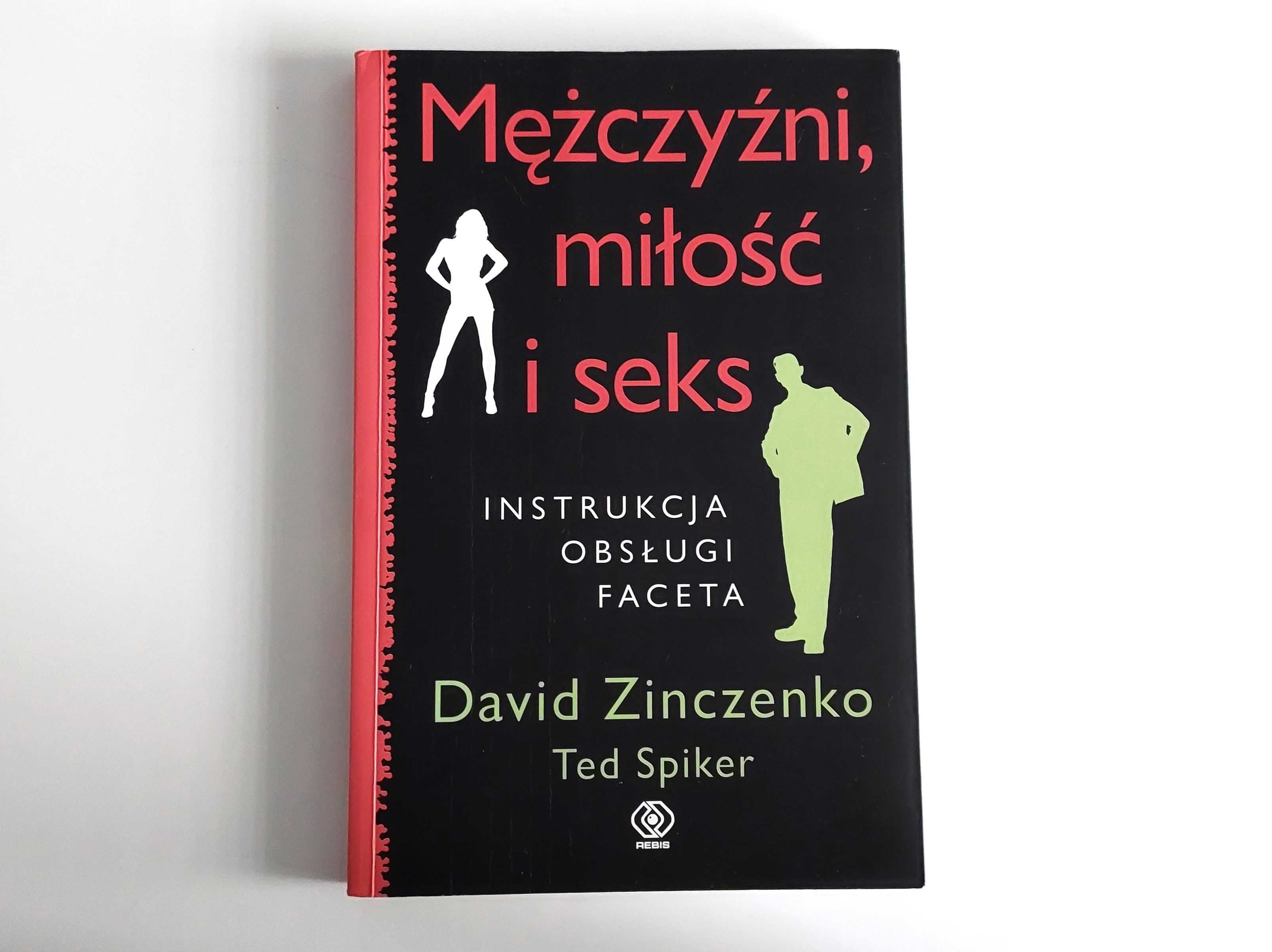 Mężczyźni, miłość i seks - Instrukcja obsługi faceta - David Zinczenko