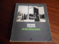 "Square Tolstoi" de Nuno Bragança - 1ª Edição de 1981