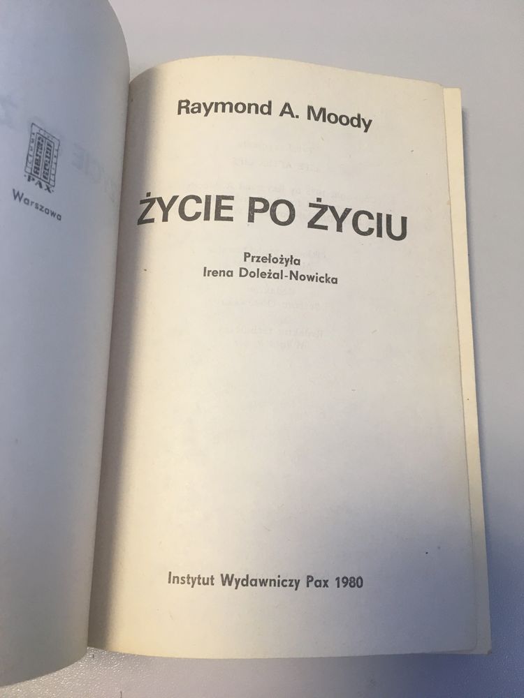 Raymond A. Moody - Życie po życiu