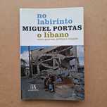 "No Labirinto" de Miguel Portas: O Líbano guerras, política e religião