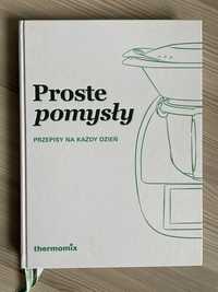 Proste Pomysły przepisy na każdy dzień Thermomix książka