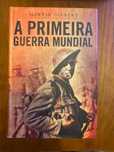 A Primeira Guerra Mundial de Martin Gilbert