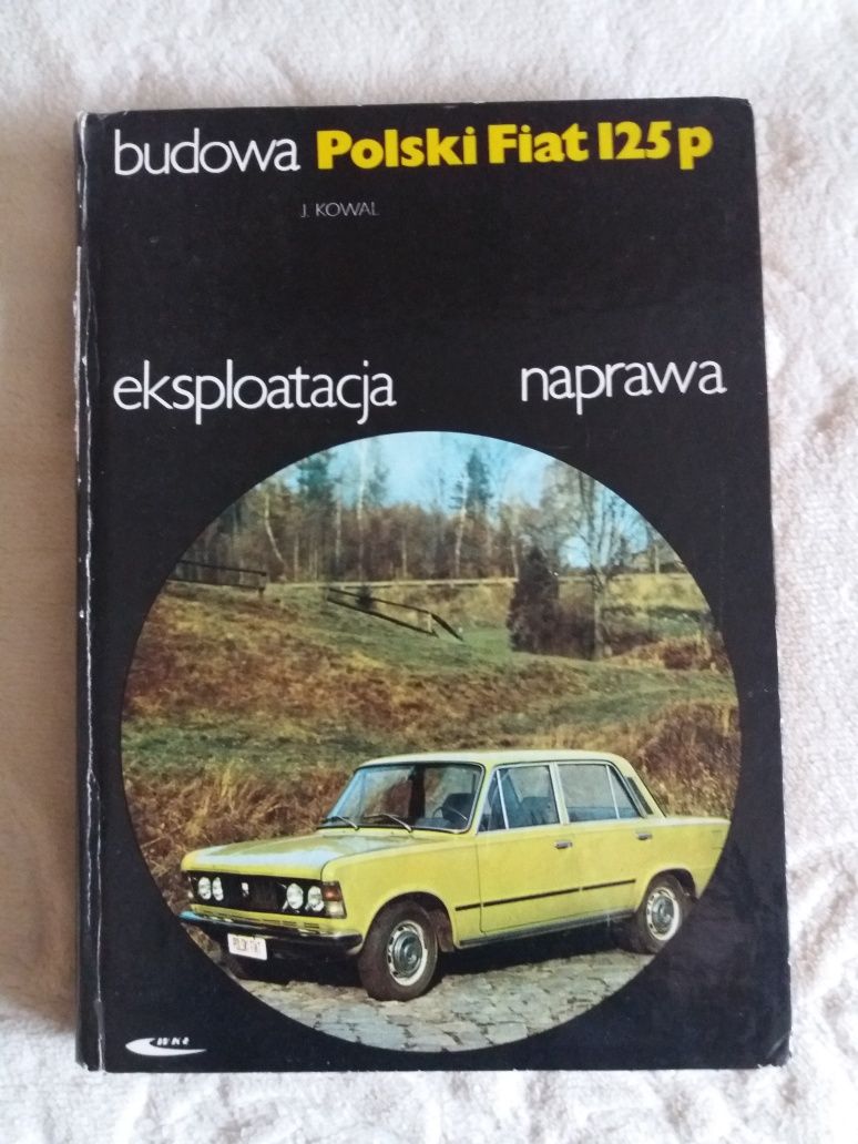 Fiat 125 p - książka eksploatacja naprawa  -1980