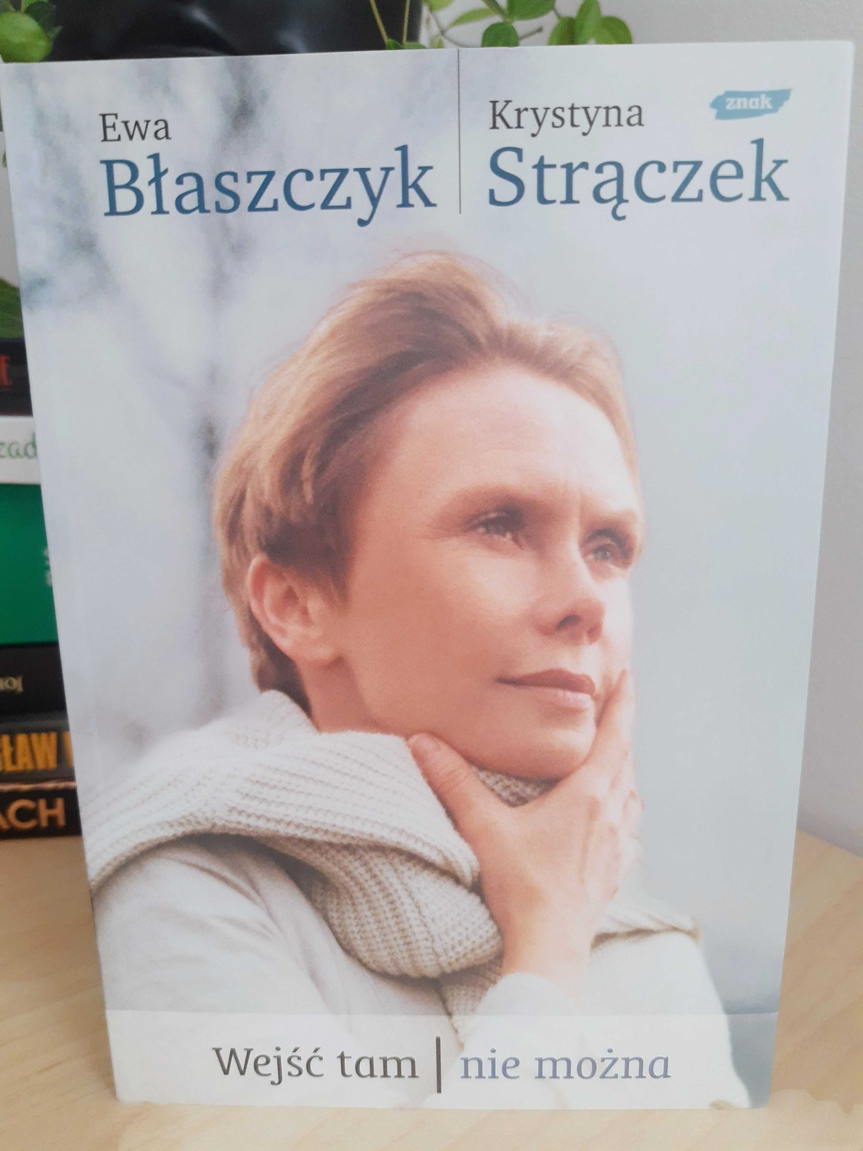 Wejść tam nie można Ewa Błaszczyk