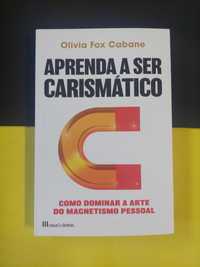 Olivia Fox Cabane - Aprenda a ser carismático