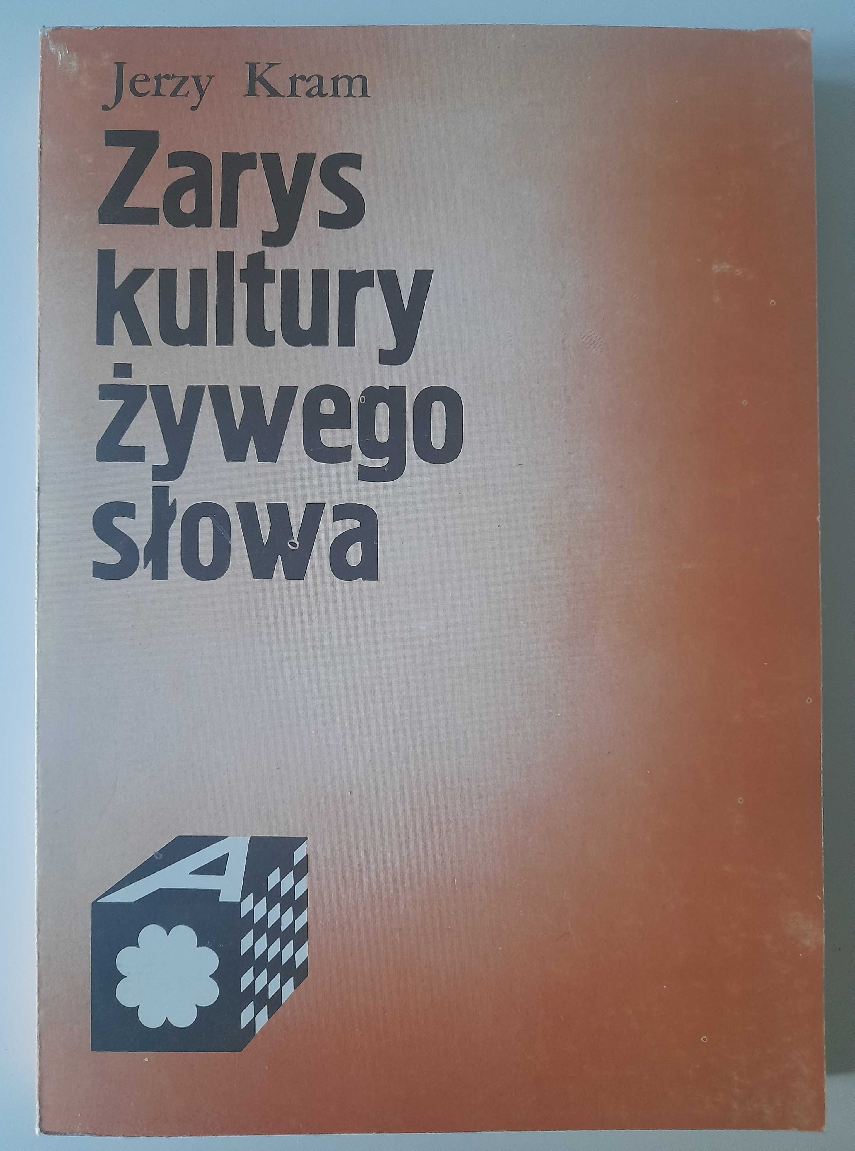 Zarys kultury żywego słowa Jerzy Kram