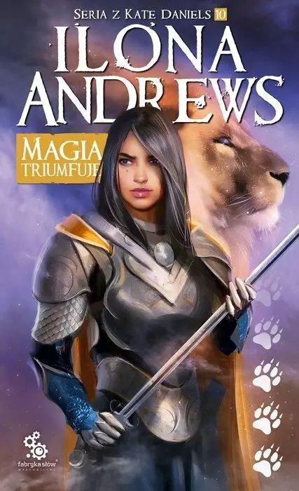 Kate Daniels. Tom 10. Magia triumfuje. Fabryka Słów