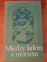 Joseph Conrad "Między lądem a morzem"