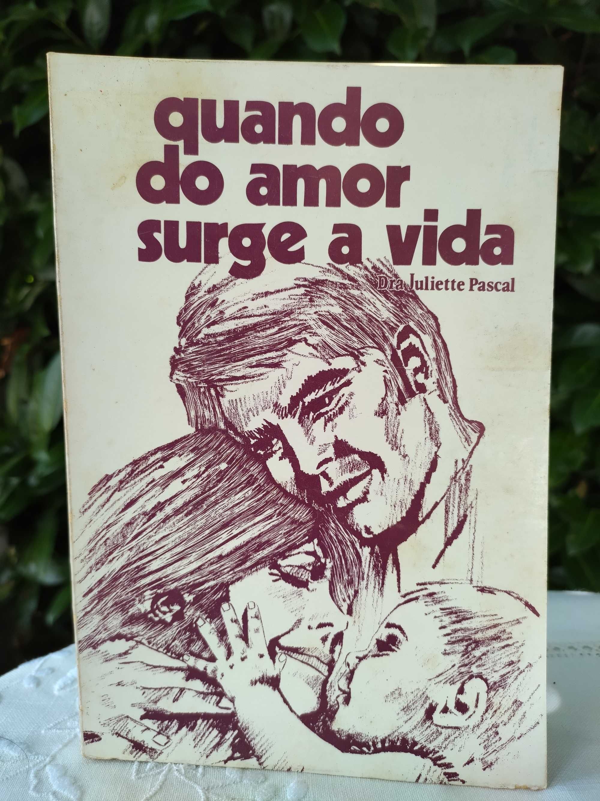 Quando do amor surge a vida (Juliette Pascal)