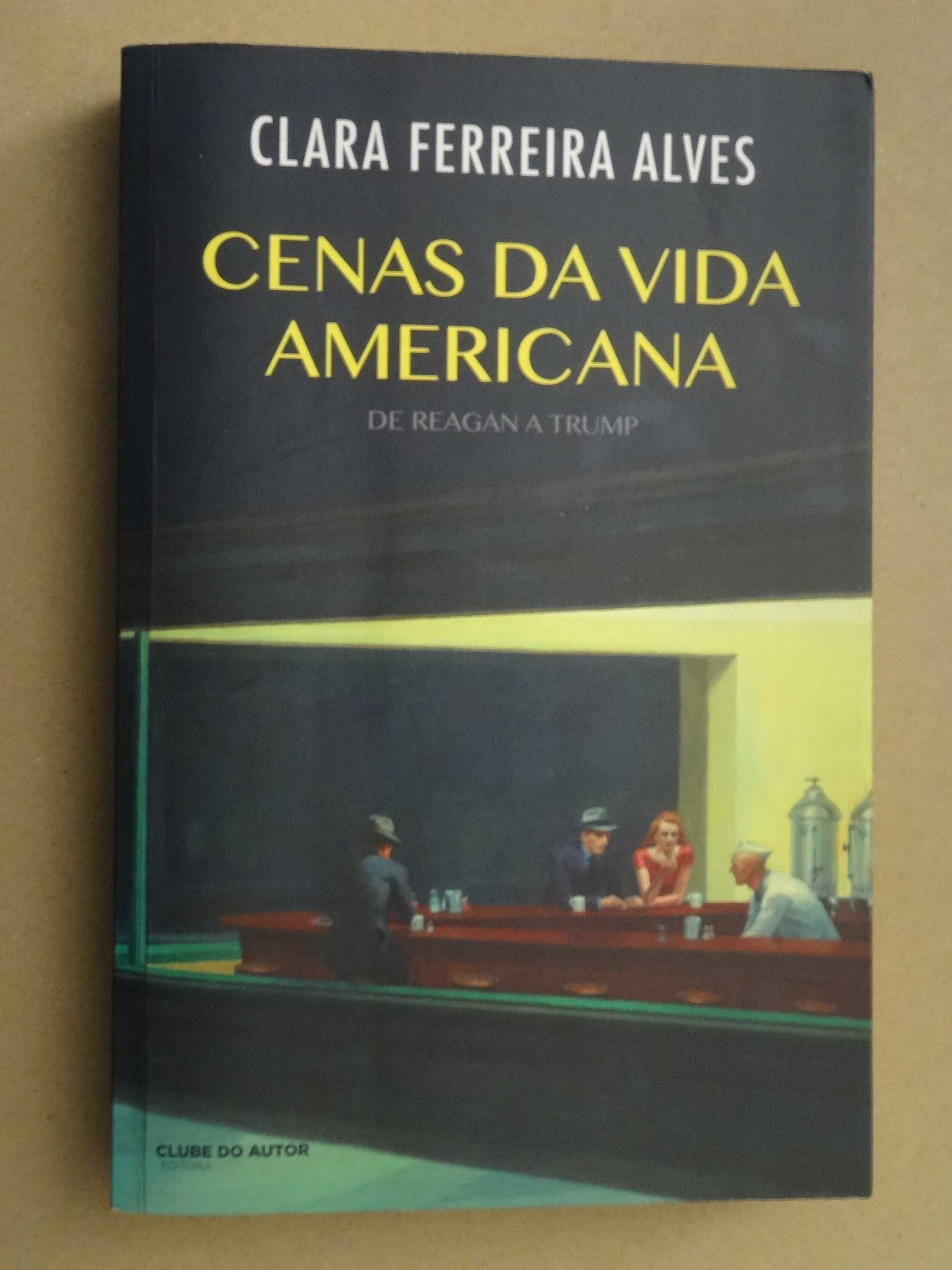 Cenas da Vida Americana de Clara Ferreira Alves - 1ª Edição