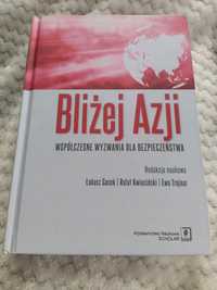 Bliżej Azji współczesne wyzwania dla bezpieczeństwa