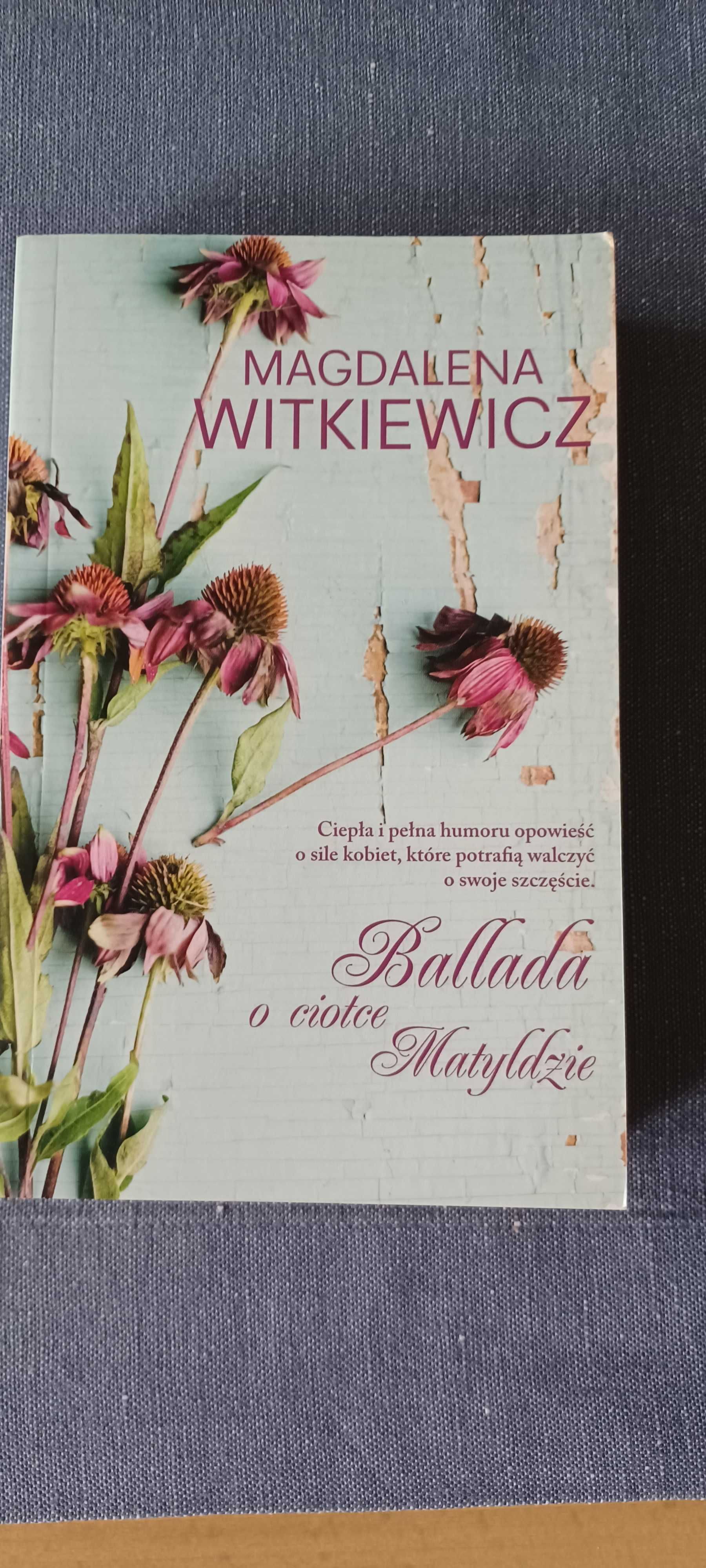 Ballada o ciotce Matyldzie Magdalena Witkiewicz książka Okazja