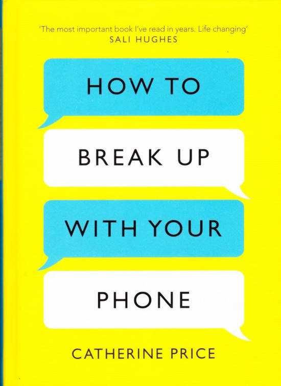 How to break up with your phone-Catherine Price-Trapeze