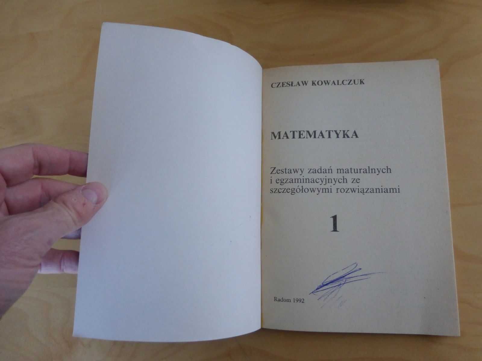 Matematyka. Zestaw zadań maturalnych... Kowalczuk 1992