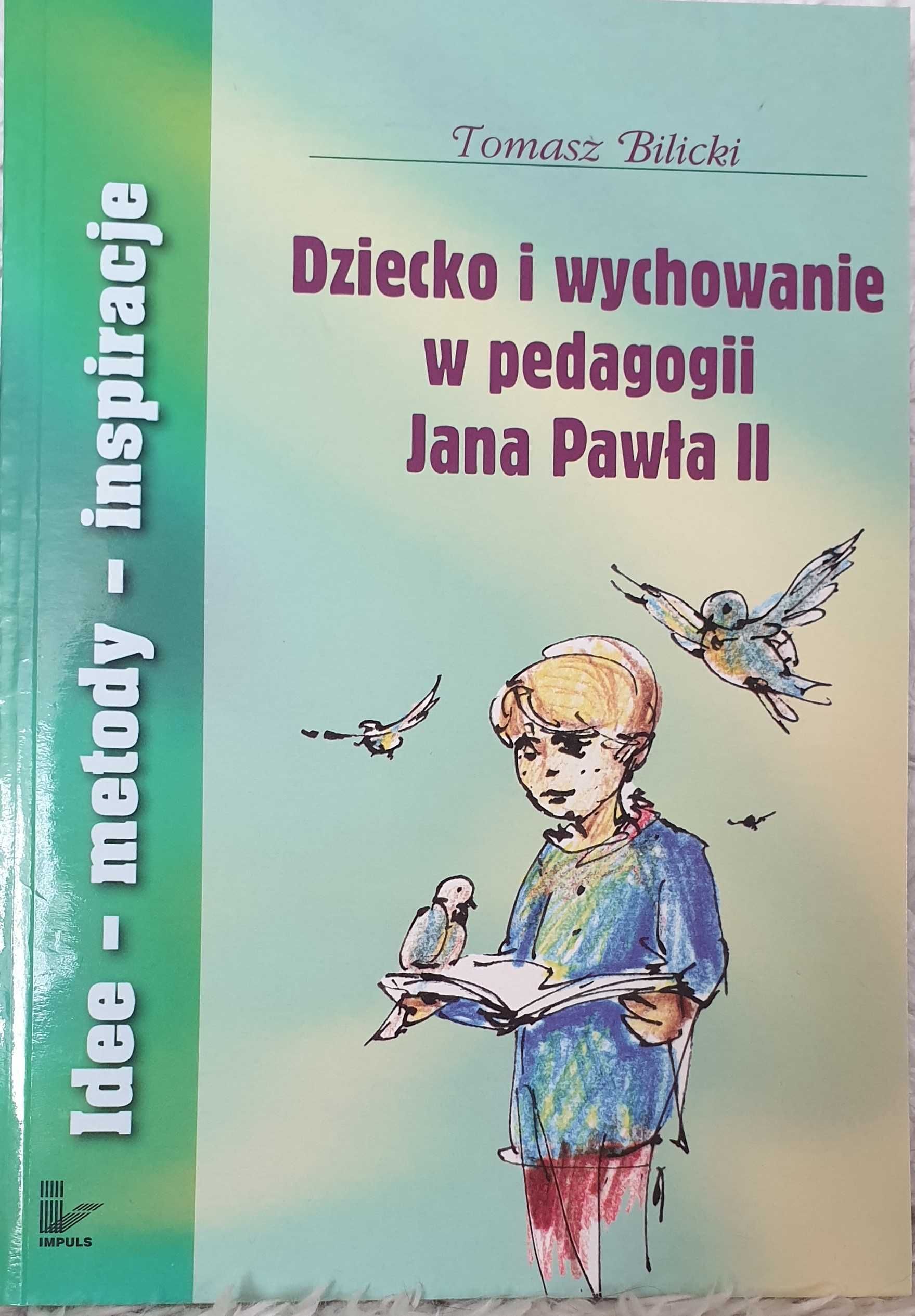 Dziecko i wychowanie w pedagogii Jana Pawła II
