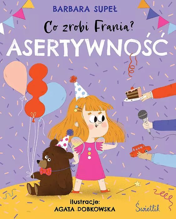Co zrobi Frania? Tom 4. Asertywność. Świetlik. Nowy Produkt