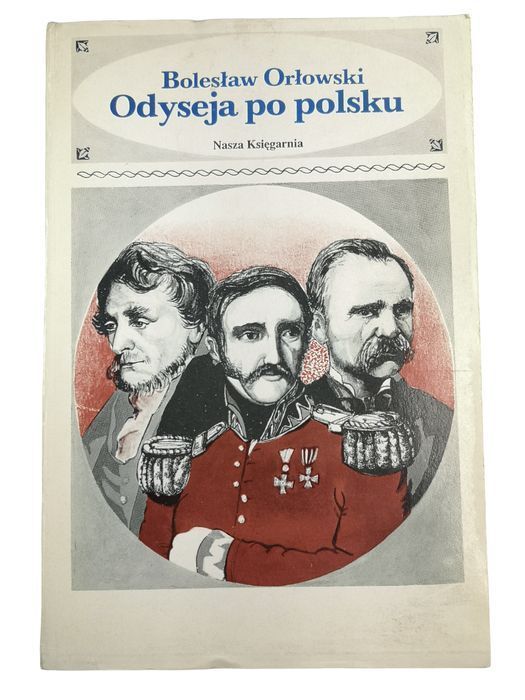 Odyseja Po Polsku - Bolesław Orłowski