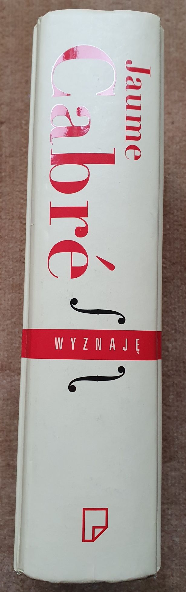 Wyznaję. Jaume Cabre