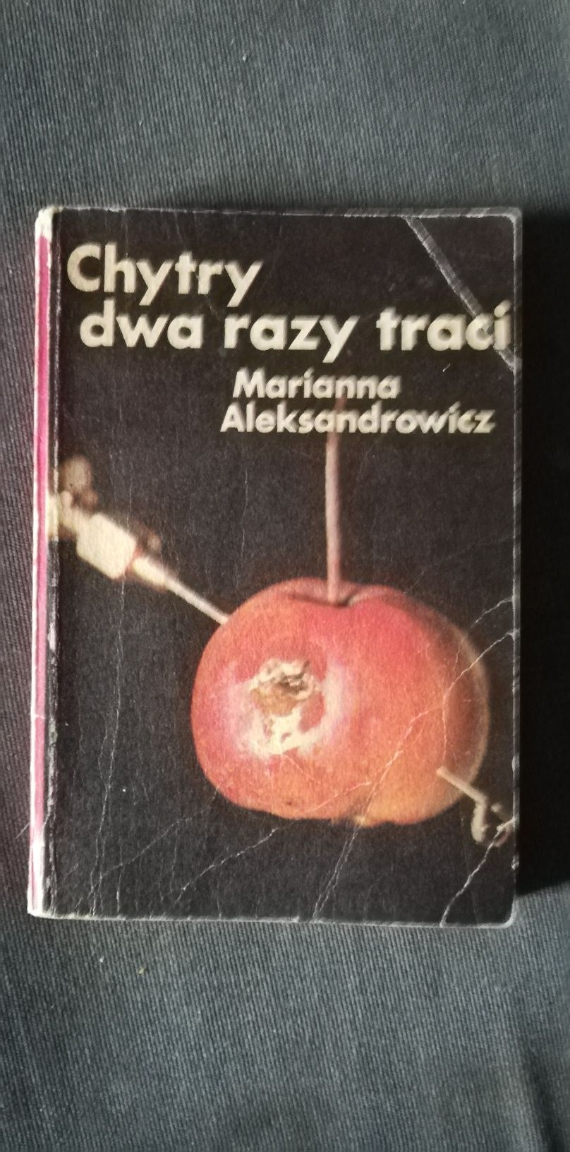 Chytry dwa razy traci-Marianna Aleksandrowicz