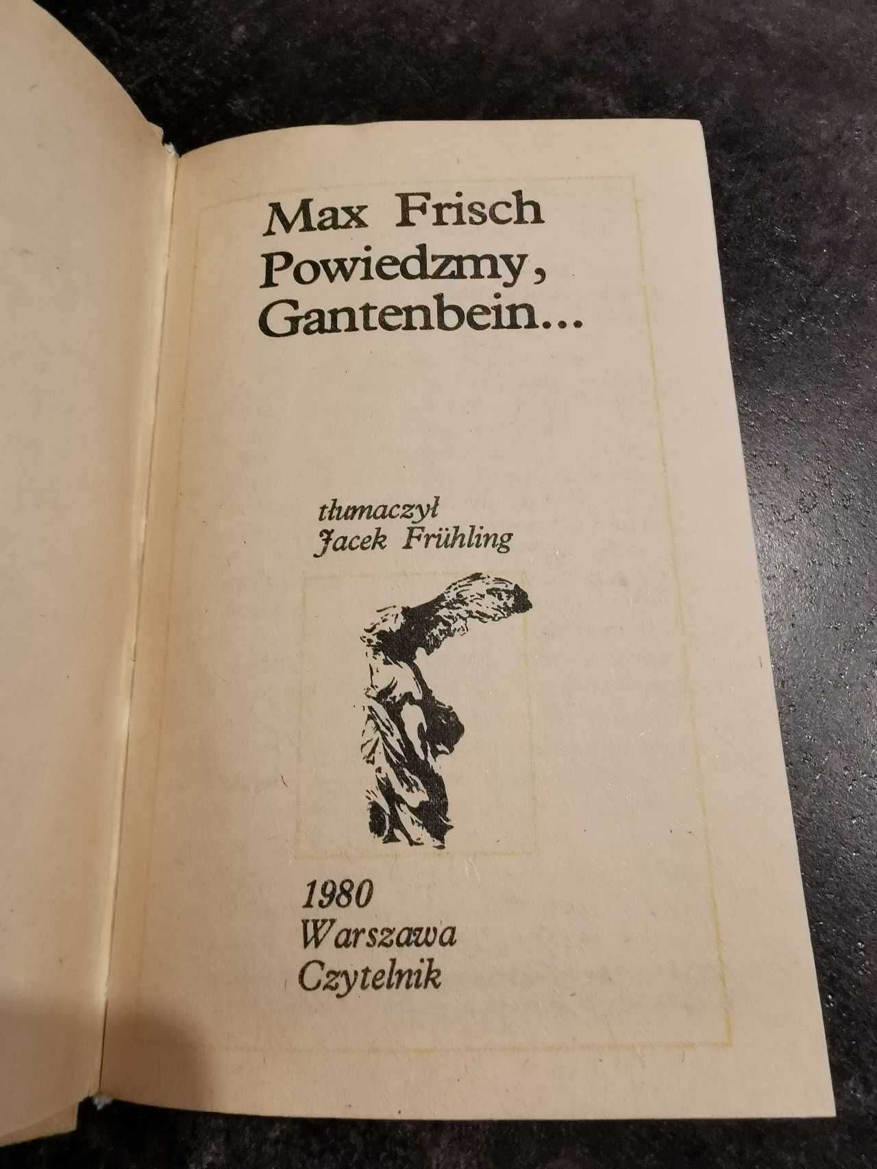 Powiedzmy, Gantenbein... - Max Frisch