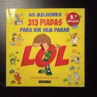 Para rir sem parar, compra o livro  dAs melhores 313 piadas