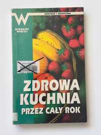 Zdrowa kuchnia przez cały rok Renate Shutterle