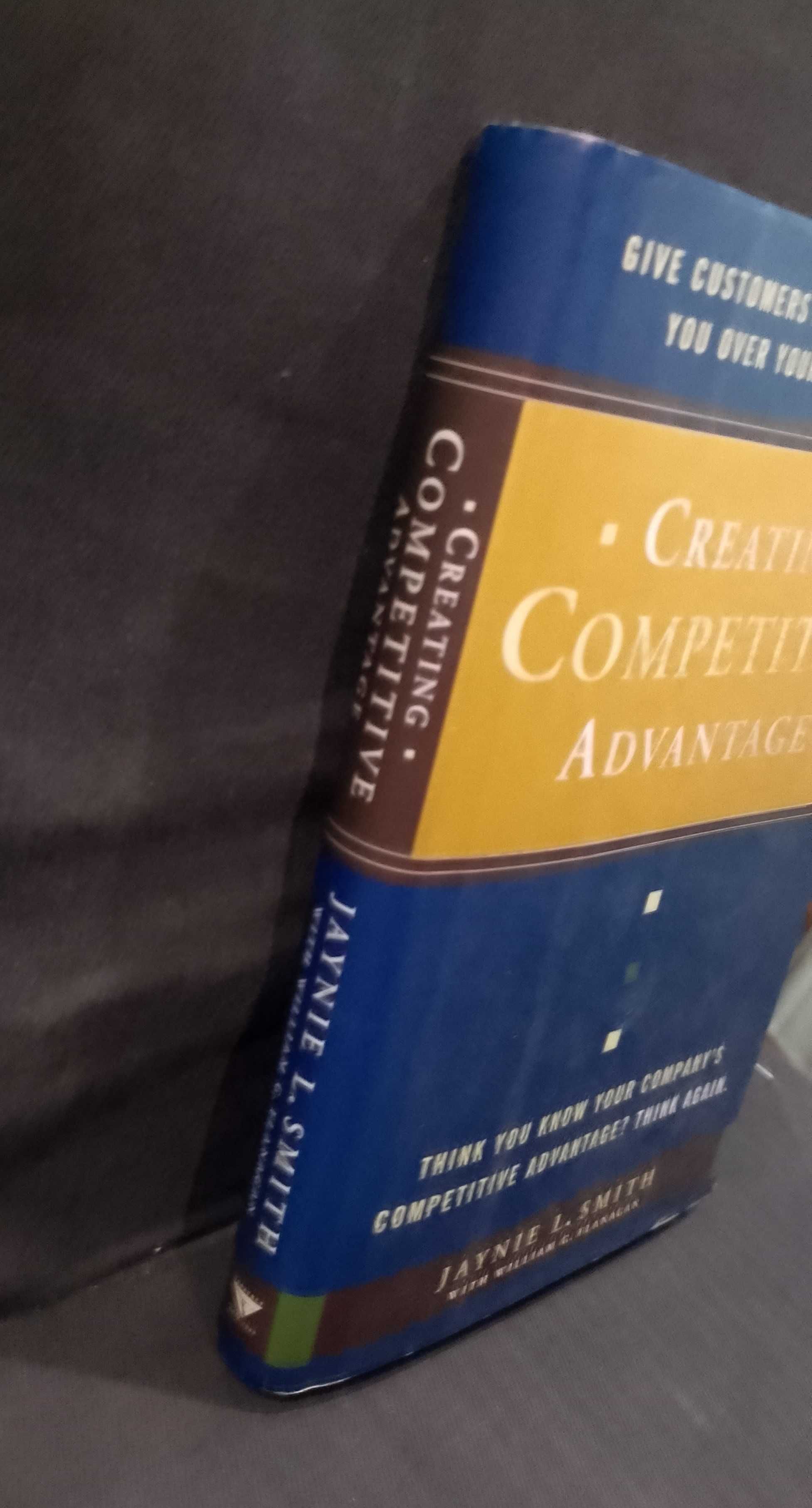 Creating Competitive Advantage - Jaynie L. Smith