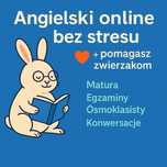 Angielski online na luzie – matura, E8, konwersacje + pomoc zwierzakom