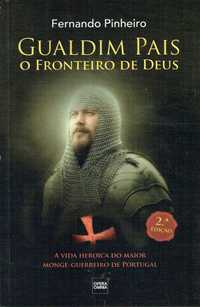 15183

Gualdim Pais
O Fronteiro de Deus
de Fernando Pinheiro