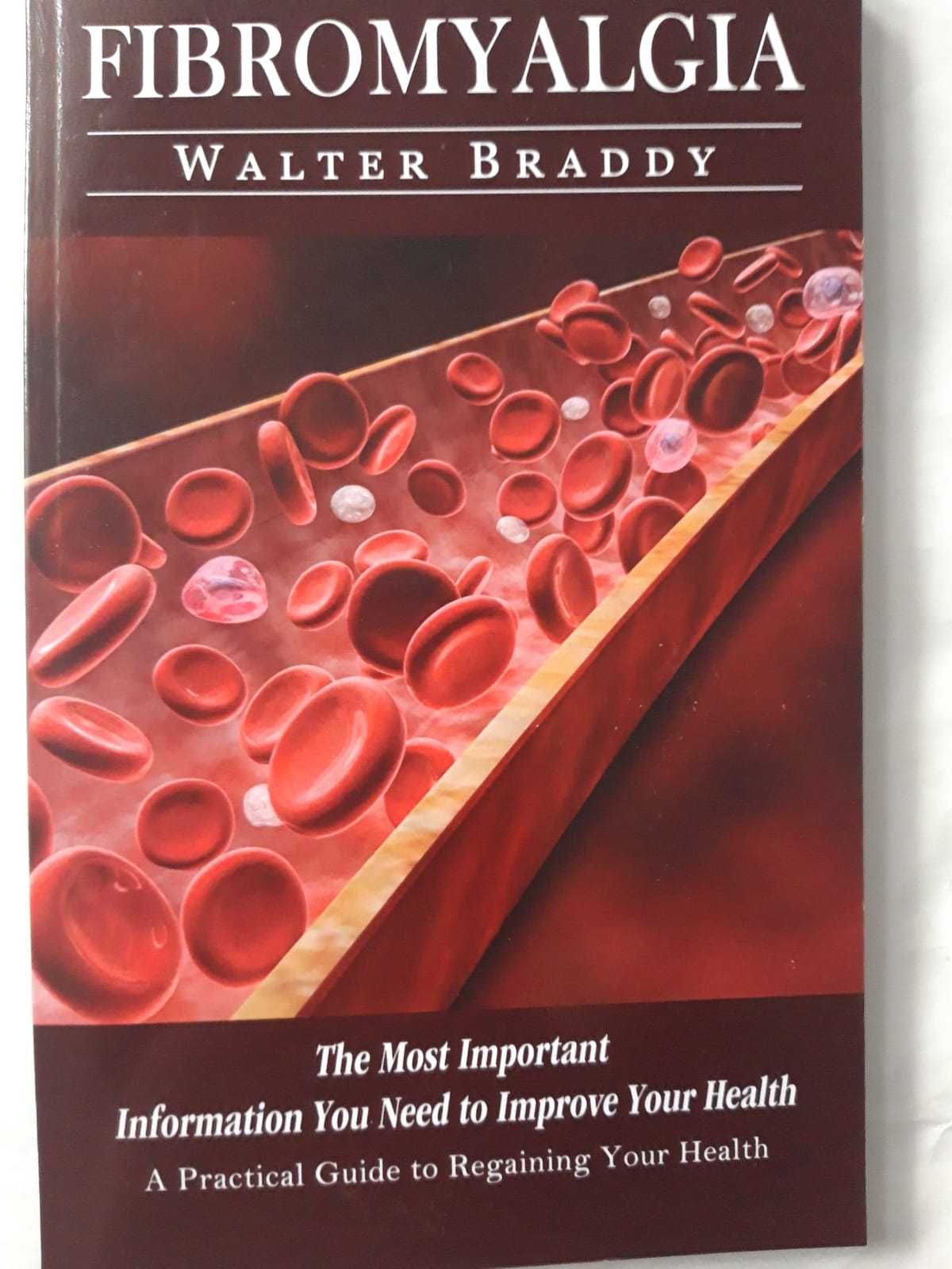 Fibromyalgia, improve your health. Walter Braddy