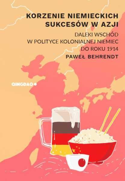 Korzenie niemieckich sukcesów w Azji - Paweł Behrendt ~ NOWA