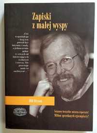 Zapiski z małej wyspy, Bill BRYSON, NOWA książka! UNIKAT!