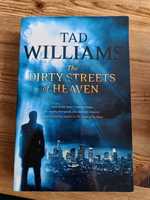 Dirty streets of  - Tad Williams