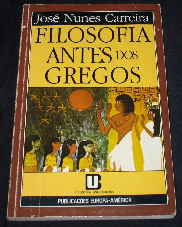 Livro Filosofia antes dos Gregos José Nunes Carreira
