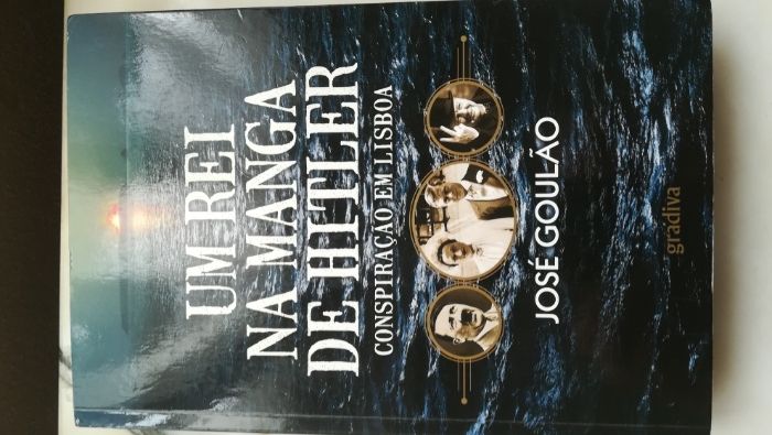 "UM REI na manga de Hitler" José Goulão