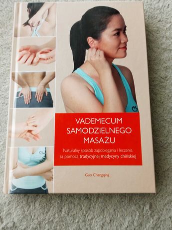 Vademecum Samodzielnego Masażu - Changqing Guo / Medycyna Chińska