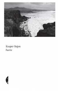 Fuerte - Kasper Bajon