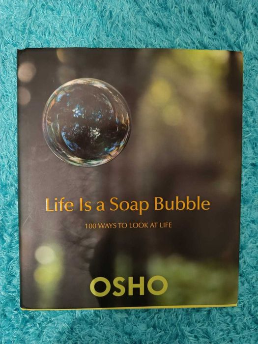 Life is a soup bubble - Osho