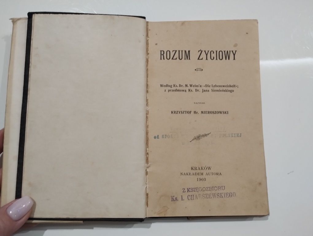 Rozum życiowy - Z Księgozbioru Ks.I.Charszewskiego. Unikat z 1903roku