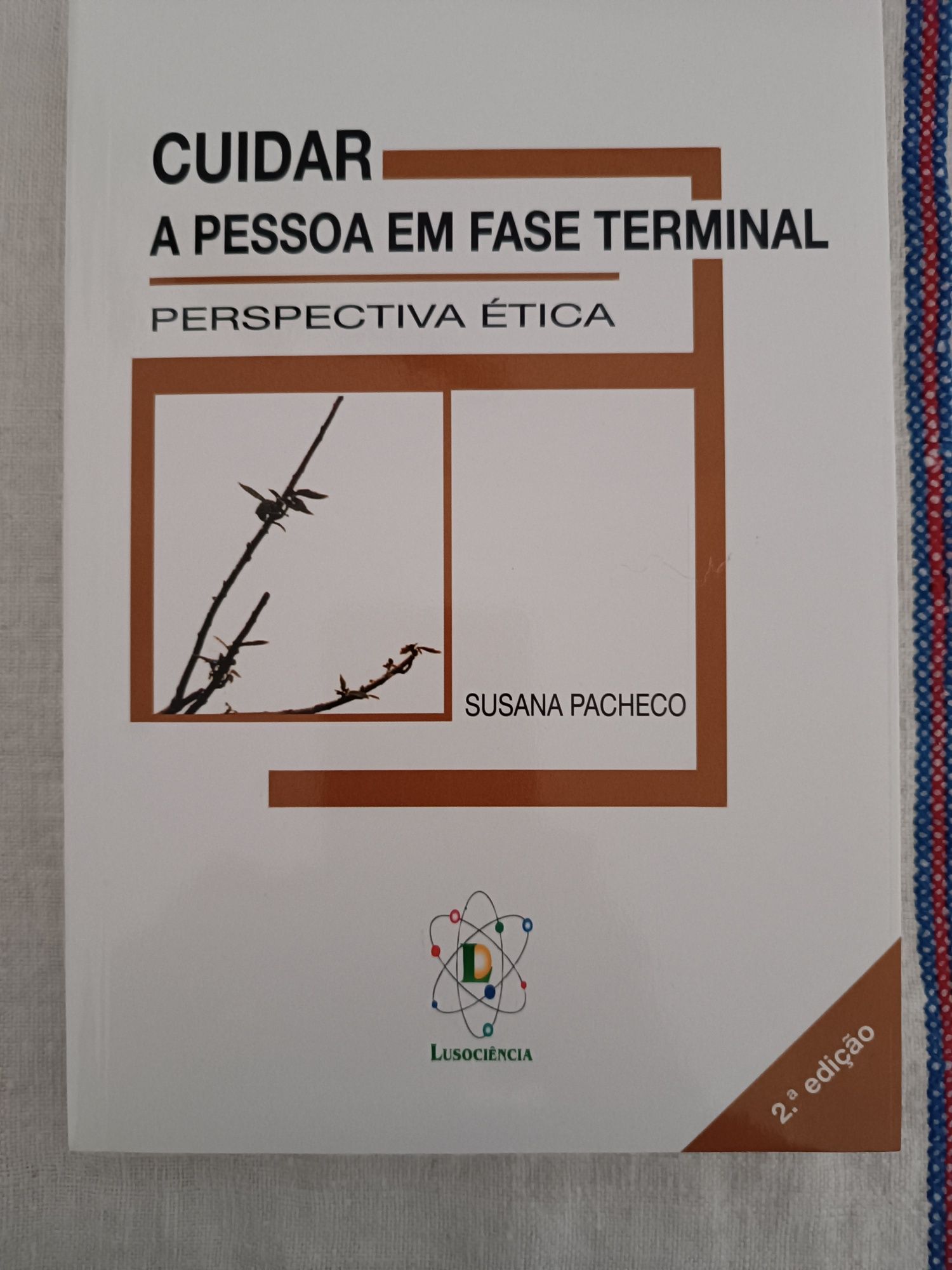 Livro "Cuidar a Pessoa em Fase Terminal, Perspectiva Ética"