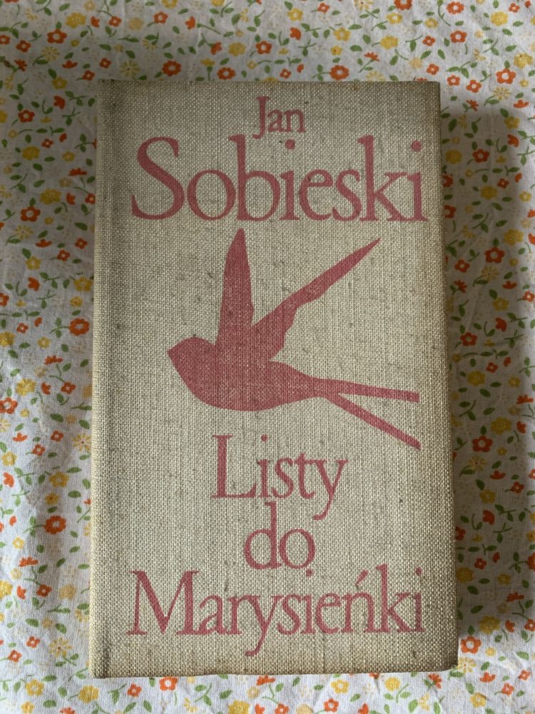 „Listy do Marysieńki” t.II Jan Sobieski