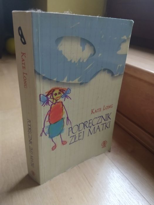 Podręcznik złej matki Kate Long