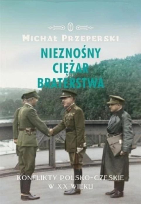 Nieznośny ciężar braterstwa Literackie Michał Przeperski Rok