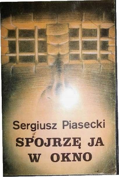 Spojrzę Ja W Okno Sergiusz Piasecki