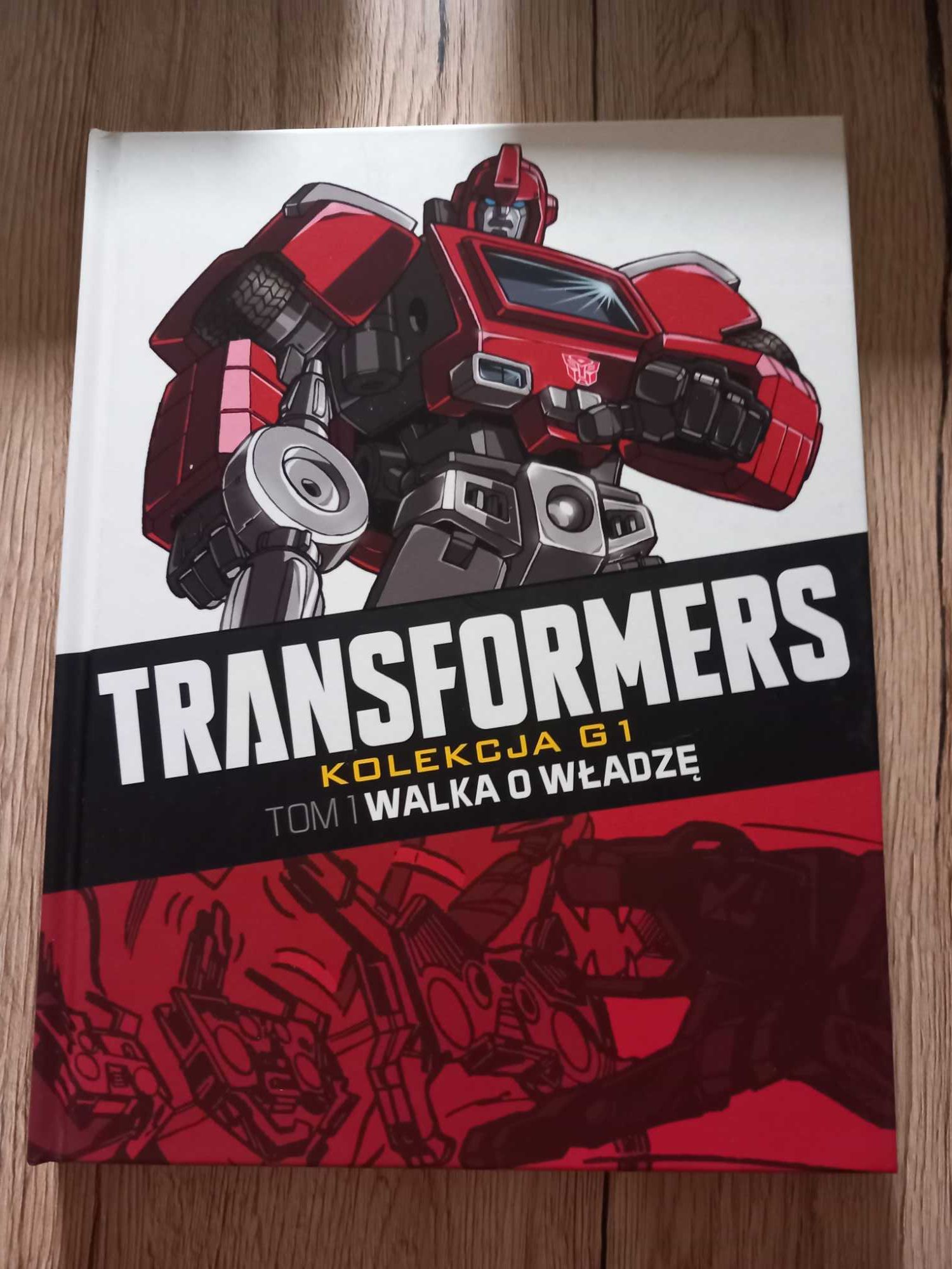 Transformers: Kolekcja G1 TOM1 Walka O Władzę Praca zbiorowa