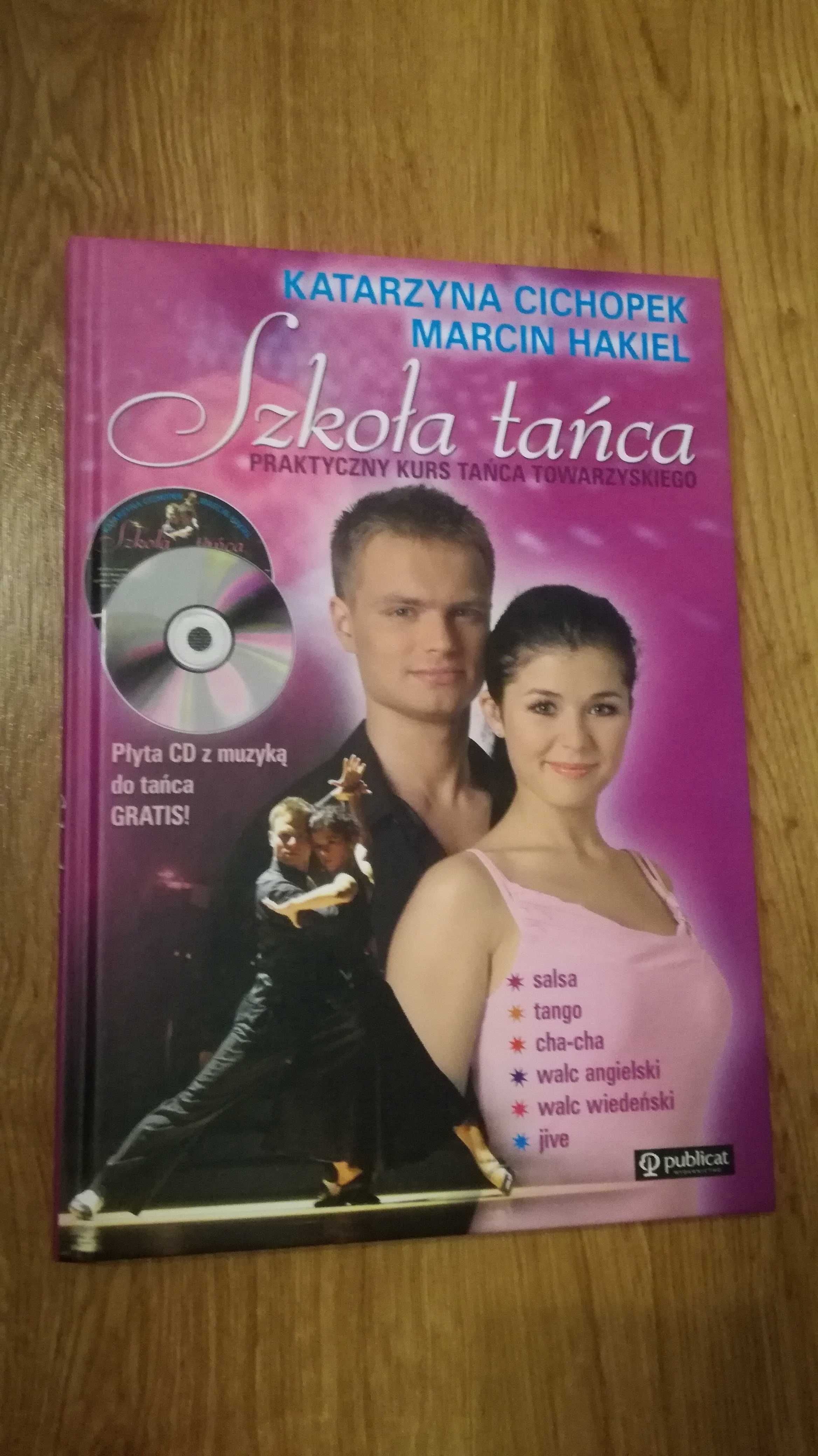 Szkoła tańca - książka Katarzyna Cichopek i Marcin Hakiel - NOWA