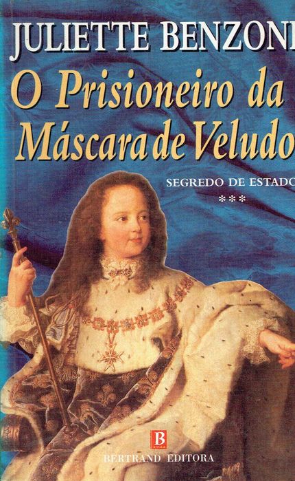 13209

O Prisioneiro da Máscara de Veludo 
de Juliette Benzoni