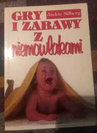 Gry i zabawy z niemowlakami Jackie Silberg